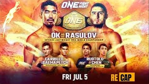 ONE FIGHT NIGHT: 23 OK VS  RASULOV ON PRIME VIDEO - RECAP