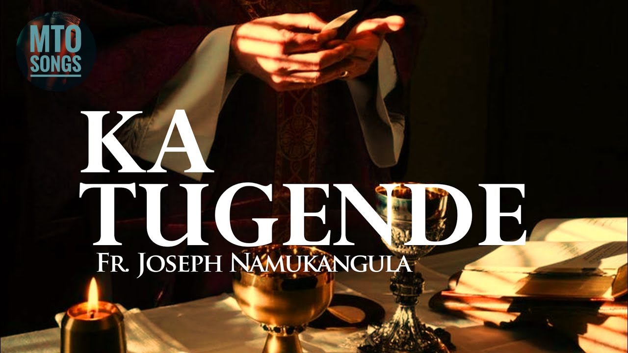 KA TUGENDE | Fr. Joseph Namukangula (MTO 103)