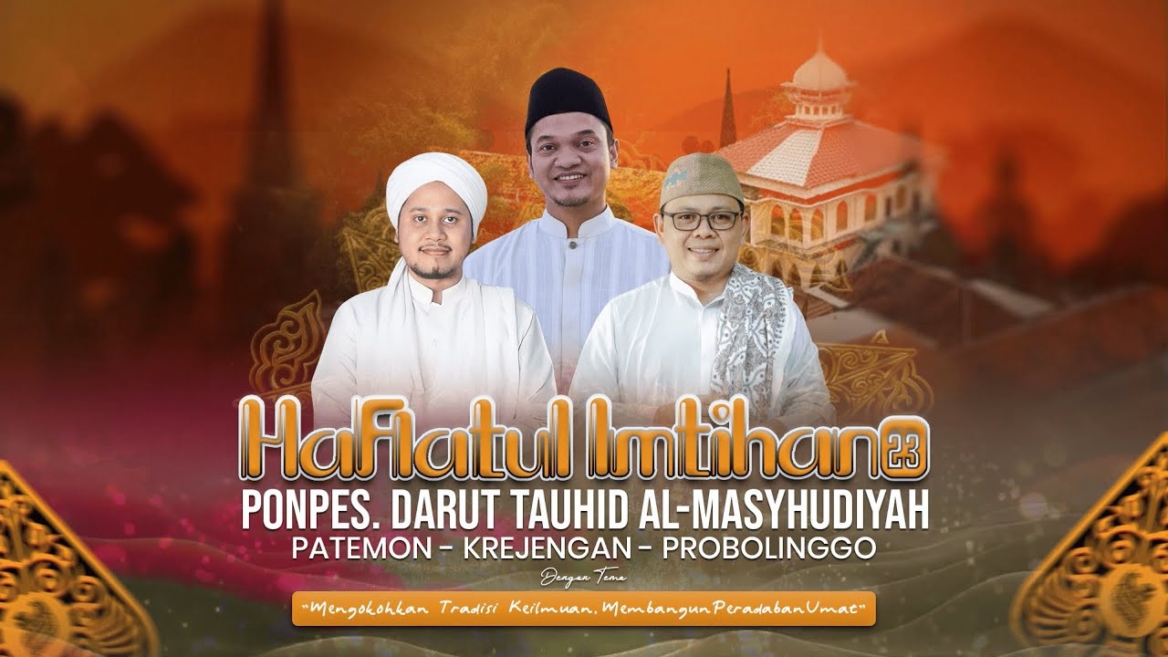 LIVE HAFLATUL IMTIHAN KE 23 PP. DARUT TAUHID AL MASYHUDIYYAH, PATEMON. (Malam Kedua)