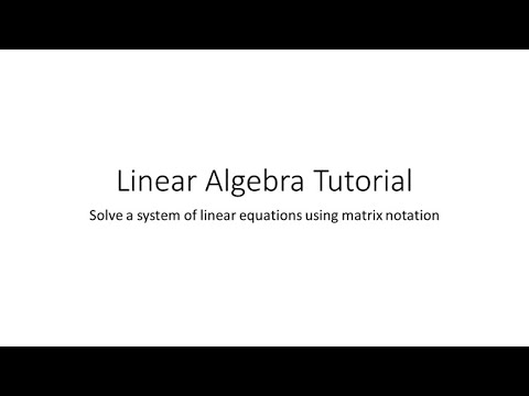 Solve a system of linear equations using matrix notation - YouTube