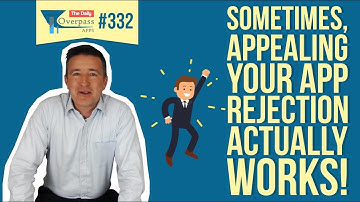 Sometimes, Appealing Your App Rejection Actually Works!