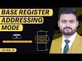 Base Register Addressing Mode | Computer Architecture