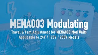 Travel & Cam Adjustment | MENA003 Mod Units | 24V / 120V / 230V Models