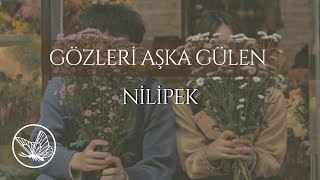 Nilipek || Gözleri Aşka Gülen - (Karaoke) Resimi