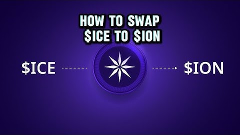 How to swap $ICE to $ION