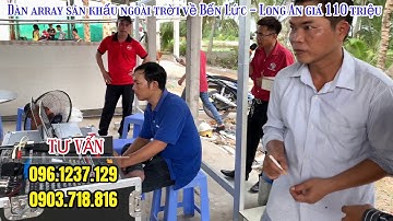 Dàn loa array nhạc sống ngoài trời giá 110 triệu về Bến Lức - Long An. ÂM THANH UY LỰC - HÁT RẤT HAY