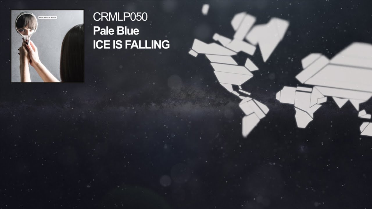 Pale Blue - Ice Is Falling