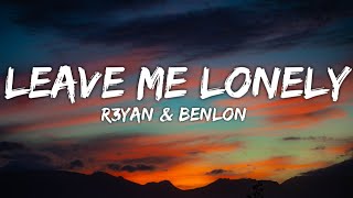 R3YAN & Benlon - Leave Me Lonely (Lyrics) [7clouds Release]