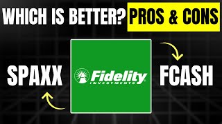 Fidelity SPAXX vs Fidelity FCASH 2026 - Which One Is Better?