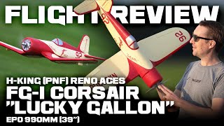 H-King (PNF) Reno Aces FG-1 Corsair &quot;Lucky Gallon&quot; EPO 990mm (39&quot;) - Flight Review