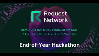 Details End-of-year hackathon with Request Network - Demo day #2 Update