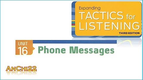 Unit 16 Phone messages - Tactics For Listening Expanding