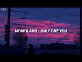 MOMOLAND - 'Only One You' EASY LYRICS [PRONUNCIACI&Oacute;N]