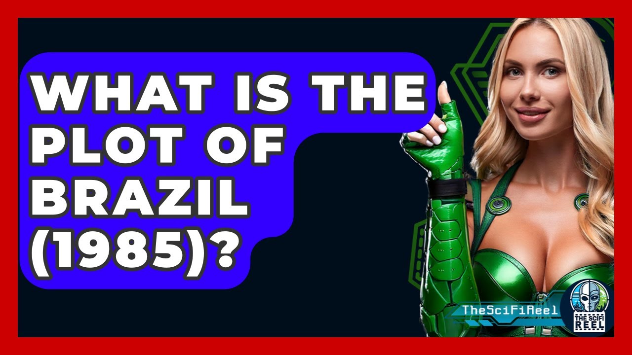 What Is The Plot Of Brazil (1985)? - The SciFi Reel