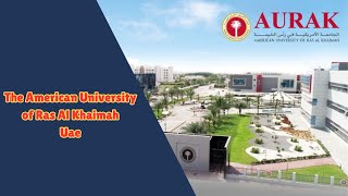 The American University of Ras Al Khaimah (AURAK) || Study in uae