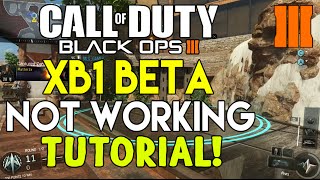 Black Ops 3 Xbox One BETA NOT WORKING TUTORIAL! Black Ops 3 BETA CODE Doesn't Work) TUTORIAL!