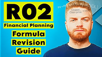 Every Formula You Need to Know for R02 | How To Become a Financial Planner