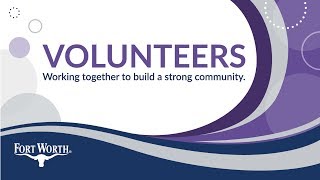 Thank You for Volunteering in Fort Worth
