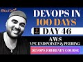 DevOps in 100 Days In Telugu - Day 46 | AWS - 11 | VPC Endpoint | VPC Peering #techitfactory