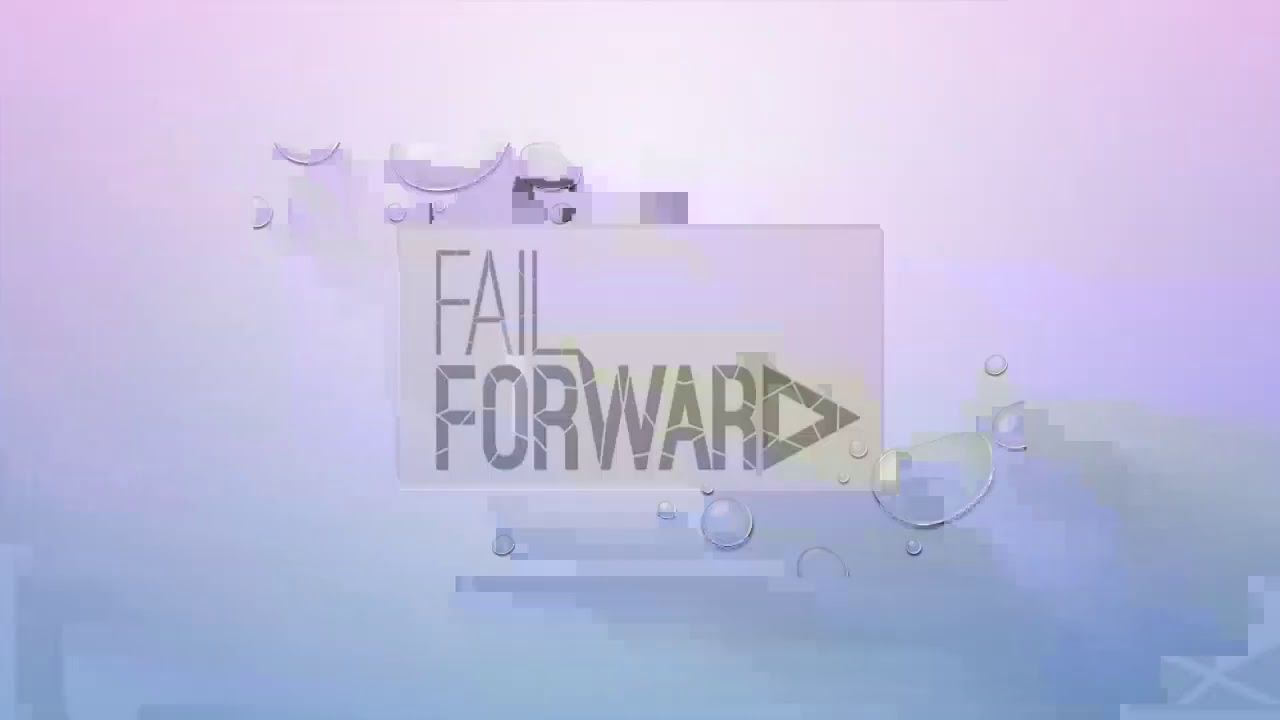 INSPIRATIONAL THOUGHTS: FAIL FORWARD - YouTube
