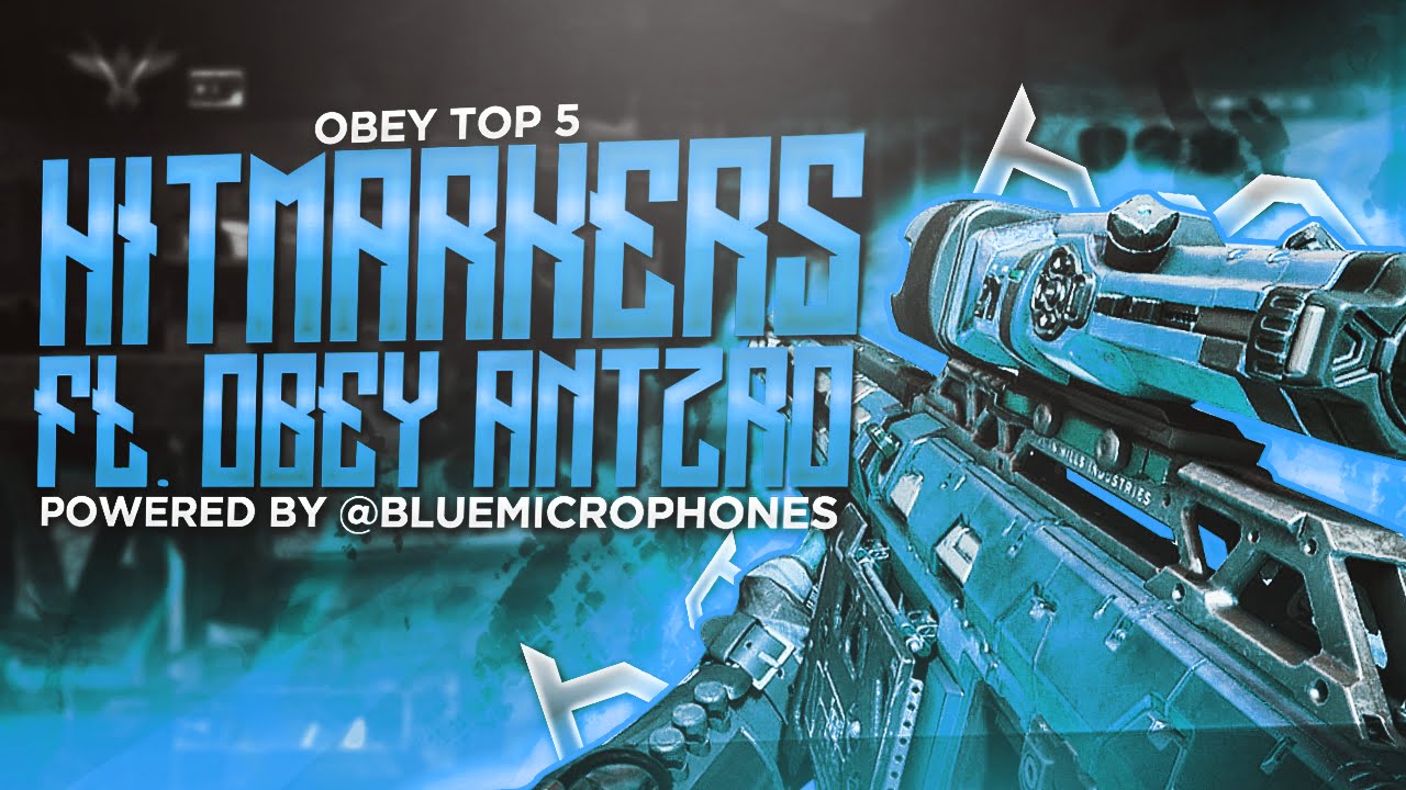 Obey's Top 5 Hitmarkers Episode 22 ft. Obey Antzro | Powered by @BlueMicrophones