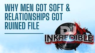 Why Men Got Soft & Relationships Got Ruined file screenshot 1