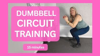 15 Min DUMBBELL CIRCUIT TRAINING-Full Body Strength Program