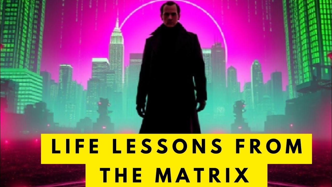 THE MATRIX. | Life Lessons and Philosophical INSIGHTS. - YouTube