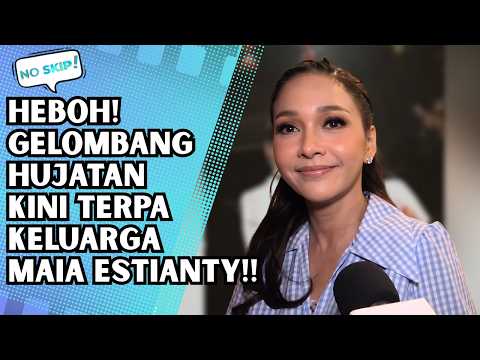 ONCE ADORED, NOW VILIFIED: WAVE OF BACKLASH HITS MAIA ESTIANTY’S FAMILY! - NO SKIP