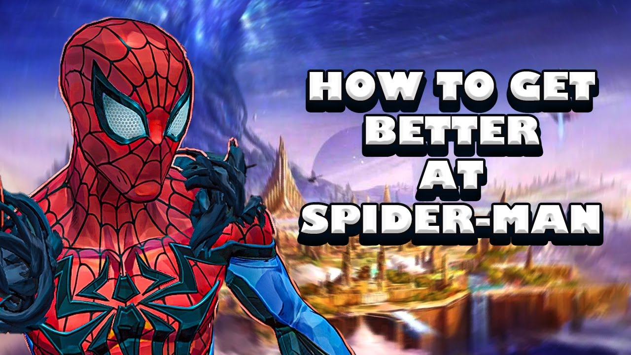 HOW TO GET BETTER AT SPIDERMAN