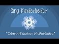 Schneeflöckchen, Weißröckchen - Weihnachtslieder zum Mitsingen | Sing Kinderlieder