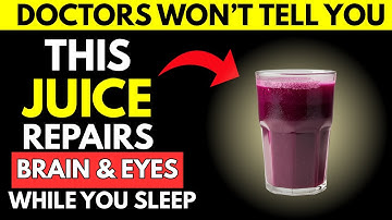 Seniors: Top 4 Juices to Restore Vision and Memory While You Sleep
