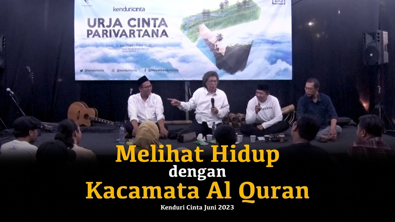 Melihat Hidup dengan Kacamata Al Quran | Kenduri Cinta Juni 2023