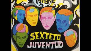 La Carcel - SEXTETO JUVENTUD