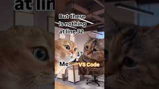 VS Code ❌ Error on line 32 ✅ || VS Code Meme || #vscode #codingmeme #cat #codewithez