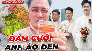 Đi Dự Đám Cưới Anh Áo Đen | Cường Dê Lóc