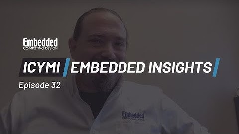 ICYMI: Embedded Insights - Episode 32