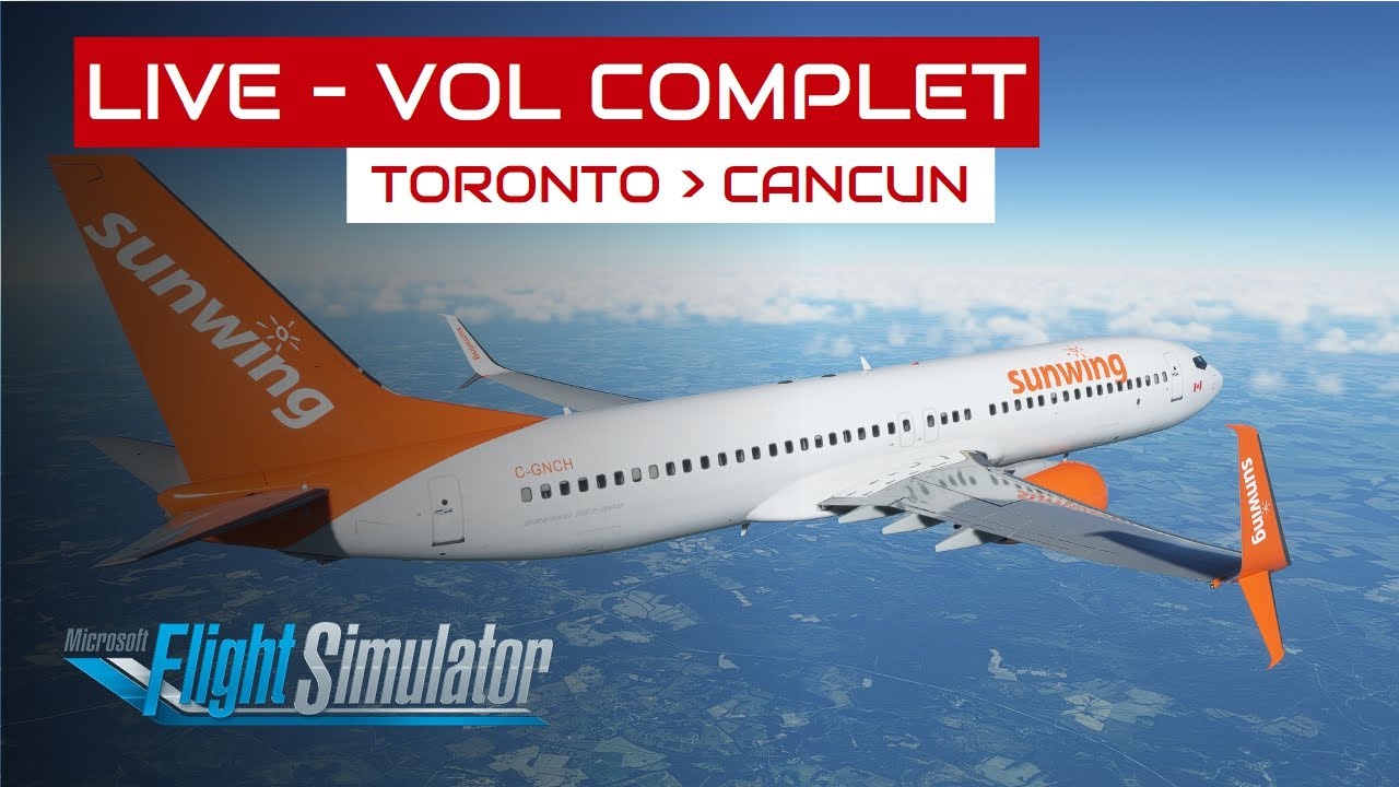 [Flight Simulator] Vol complet Toronto - Cancun en B737-800 - YouTube