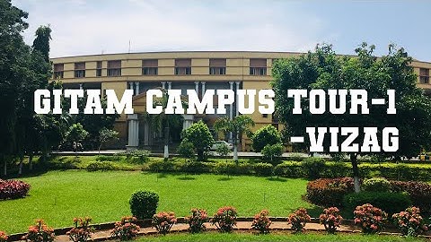 GITAM CAMPUS TOUR-1 (vizag) #gitam #university #vishakapatnam #vizag