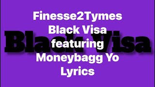 Finesse2Tymes - Black Visa (featuring Moneybagg Yo) (Lyrics Video)