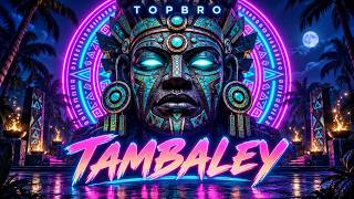 TOPBRO – Tambaley