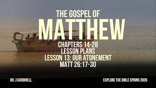 Our Atonement (Explore the Bible Spring 2026 Lesson 13)