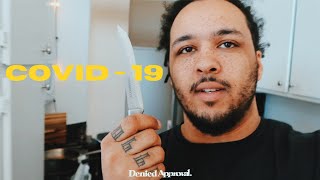 CORONA VIRUS IS RUINING MY LIFE FT. JUSTIN ESCALONA