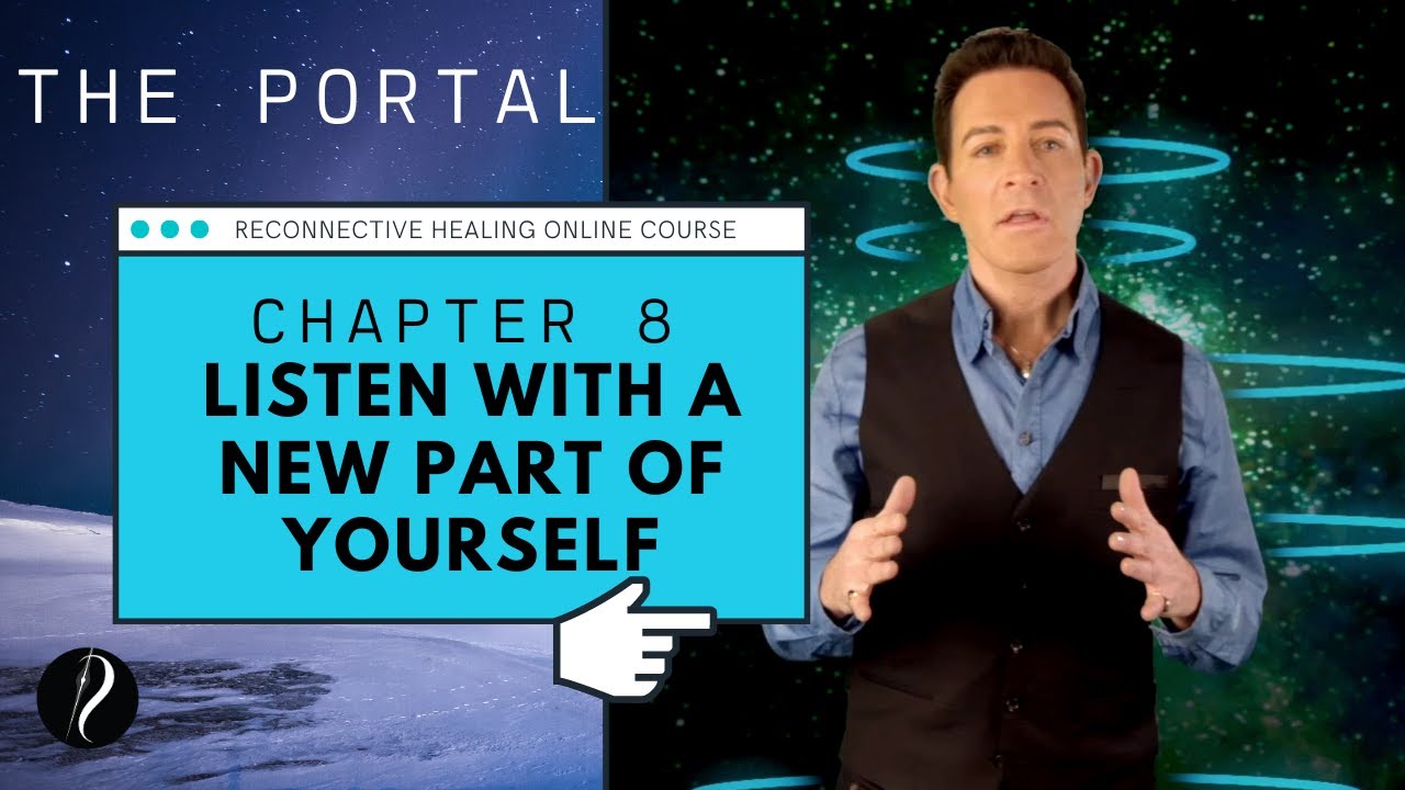 The Portal: RH Online Essentials Chapter 8  -  Listen with a New Part of Yourself