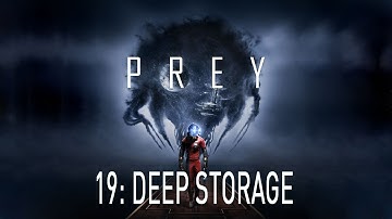 Prey 2017 playthrough (19): Deep Storage