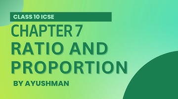 Chapter 7 | Ratio and Proportion | ICSE | Class 10 | 2022-23