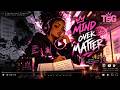 Mind first. Then Move. | Mind Over Matter TSGTM Soundtrack