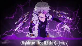 Nightcore - Rise - Glitchmob Ft.bobby Lyrics
