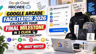 Google Arcade Facilitator 2026: Calculate Your FINAL Milestone In 1 Click || Free Swags || Hurry Up!