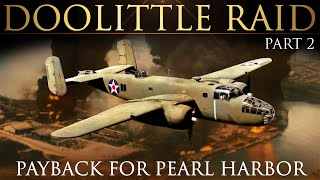 The Doolittle Raid Part 2 | Great Raids on WWII | Jimmy Doolittle | Documentary Film